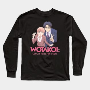 Wotakoi: Love Is Hard for Otaku Long Sleeve T-Shirt